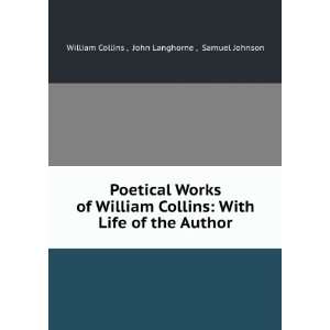  Poetical Works of William Collins With Life of the Author 