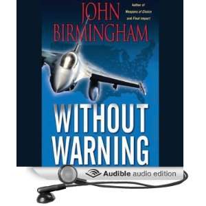   Warning (Audible Audio Edition) John Birmingham, Tom Weiner Books