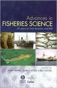 Advances in Fisheries Science 50 Years on From Beverton and Holt 