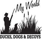 My World Ducks Dogs and Decoys Scene Vinyl Decal