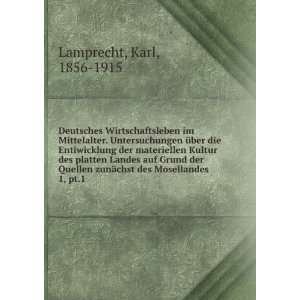   zunÃ¤chst des Mosellandes. 1, pt.1 Karl, 1856 1915 Lamprecht Books