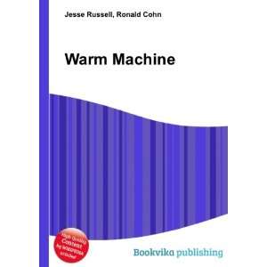  Warm Machine Ronald Cohn Jesse Russell Books