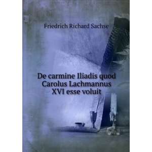  De carmine Iliadis quod Carolus Lachmannus XVI esse voluit 