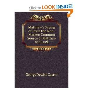    Marken Common Source of Matthew nad Luck GeorgeDewitt Castor Books