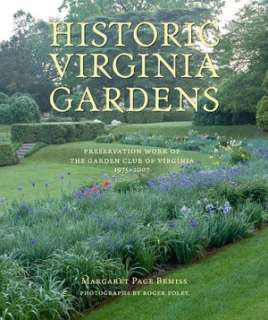 Historic Virginia Gardens Preservation Work of the Garden Club of 