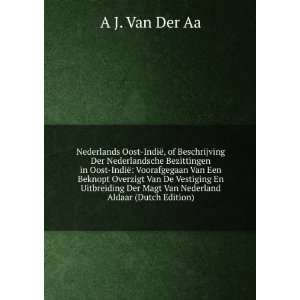   Der Magt Van Nederland Aldaar (Dutch Edition) A J. Van Der Aa Books