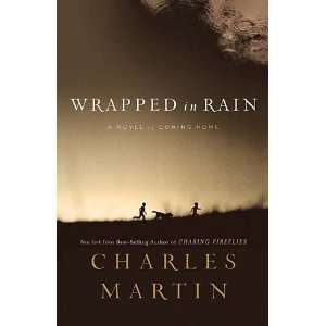  Wrapped in Rain [Paperback] Charles Martin Books