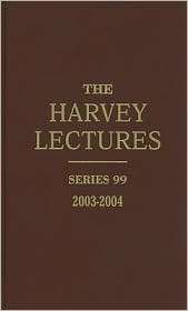 The Harvey Lectures: Series 99, 2003 2004, Vol. 200, (0471732125 