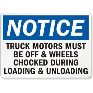  Notice Truck Motors Must Be Off & Wheels Chocked During 