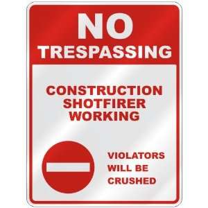  NO TRESPASSING  CONSTRUCTION SHOTFIRER WORKING VIOLATORS 