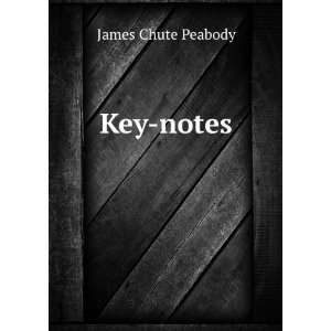  Key notes James Chute Peabody Books