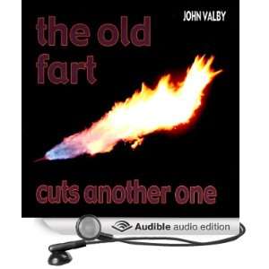   Old Fart Cuts Another One (Audible Audio Edition) John Valby Books
