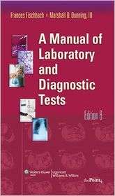 Manual of Laboratory and Diagnostic Tests, (0781771943), Frances 