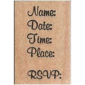 Invitation Name: Date: Time: Place: RSVP: Wood Mounted Rubber Stamp 