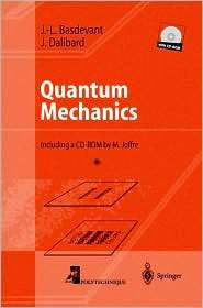 Quantum Mechanics, (3540427392), J. L. Basdevant, Textbooks   Barnes 