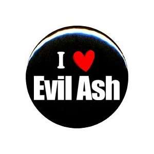 1 Evil Dead I Love Evil Ash Button/Pin 