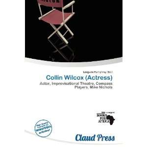   : Collin Wilcox (Actress) (9786200630056): Lóegaire Humphrey: Books