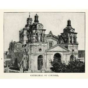  1901 Print Cordoba Cathedral Catholic Archdiocese Church Argentina 