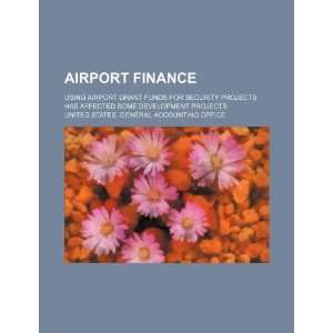 Airport finance using airport grant funds for security projects has 