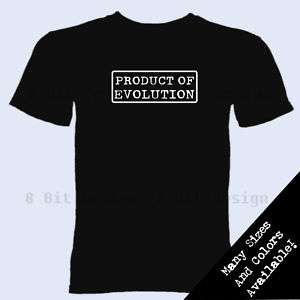 Product Of Evolution T Shirt Atheist Darwin Funny  