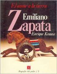 Biografia del poder, 3 Emiliano Zapata, el amor a la tierra, Vol. 3 