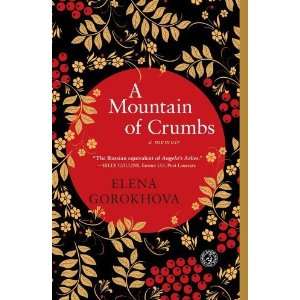   Mountain of Crumbs A Memoir [Paperback] Elena Gorokhova Books