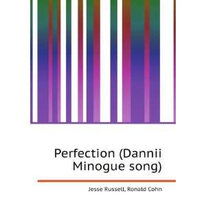    Perfection (Dannii Minogue song) Ronald Cohn Jesse Russell Books