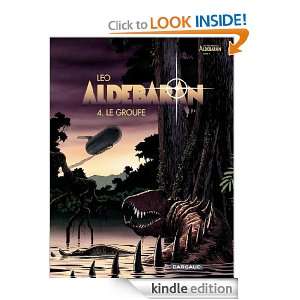 Aldebaran   tome 4   Groupe (Le) (French Edition) Leo  