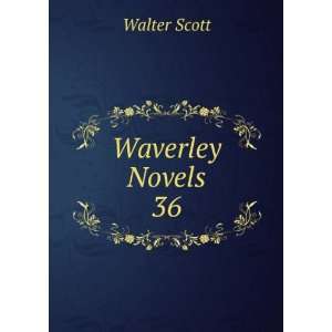  Waverley Novels. 36 Walter Scott Books