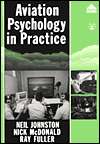 Aviation Psychology in Practice, (1840141336), Neil Johnston 