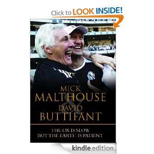 The Ox is Slow but the Earth is Patient: Mick Malthouse, David 