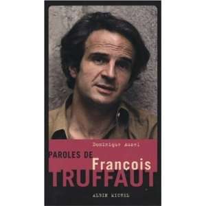  Paroles de François Truffaut Dominique Auzel Books