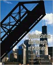 Applied Statics and Strength of Materials, (0130938262), Leonard 