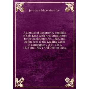   , 1878 and 1882  And Debtors Acts, Jonathan Edmondson Joel Books