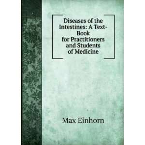    Book for Practitioners and Students of Medicine Max Einhorn Books