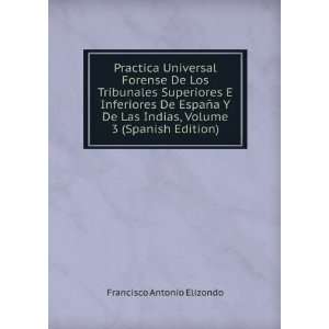   Indias, Volume 3 (Spanish Edition) Francisco Antonio Elizondo Books