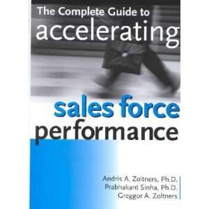 The Complete Guide to Accelerating Sales Force Performance 