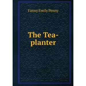  The Tea planter Fanny Emily Penny Books