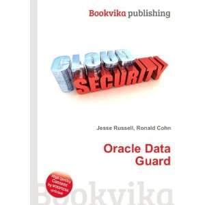  Oracle Data Guard Ronald Cohn Jesse Russell Books