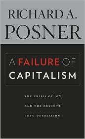 Failure of Capitalism The Crisis of 08 and the Descent into 