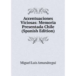   Presentada Chile (Spanish Edition): Miguel Luis AmunÃ¡tegui: Books