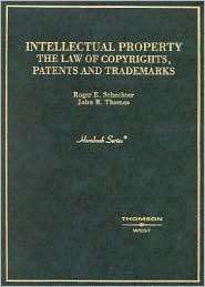 Schechter and Thomas Intellectual Property The Law of Copyrights 