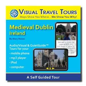  MEDIEVAL DUBLIN TOUR GUIDE. A Self guided Audio/Visual Walking Tour 