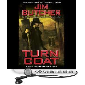 Turn Coat: The Dresden Files, Book 11 [Unabridged] [Audible Audio 