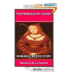 ROYAL ROMANCE & LOVE STORY By Madame de Lafayette (Annotated) Madame 