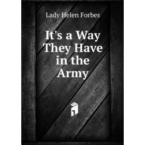  Its a Way They Have in the Army Lady Helen Forbes Books