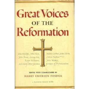   Voices of the Reformation An Anthology Harry Emerson Fosdick Books