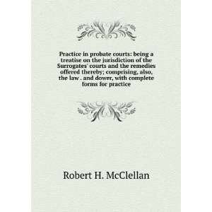   dower, with complete forms for practice Robert H. McClellan Books