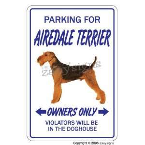 AIREDALE TERRIER ~Novelty Sign~ dog pet parking signs