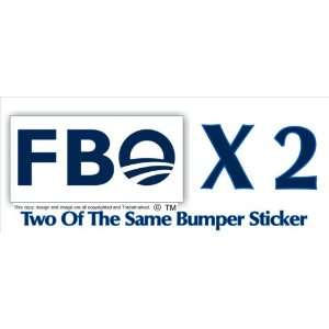  Anti Obama FBO F Barack Obama Bumper Sticker Two Bumper 